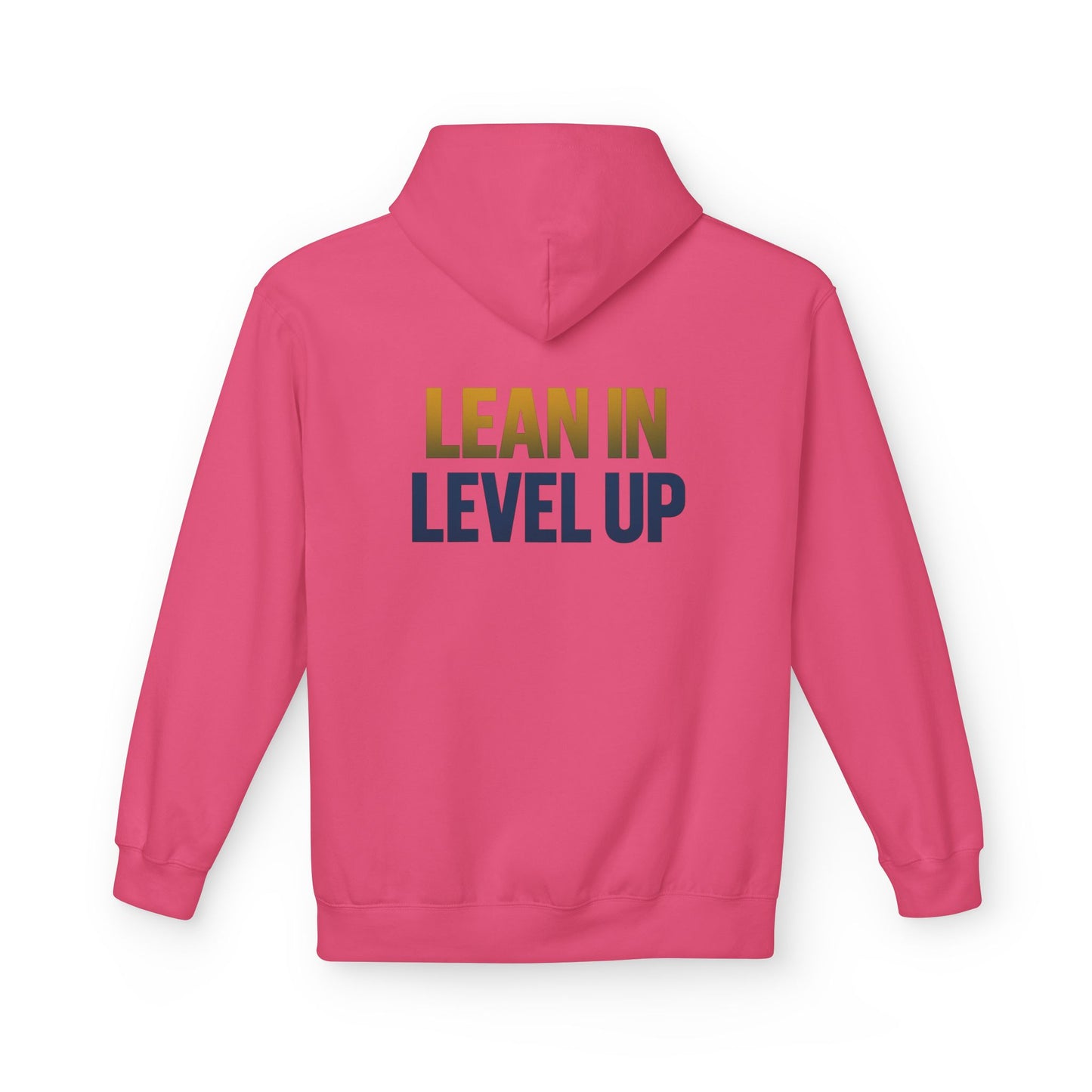 Inspirational Fleece Hoodie - "Lean In Level Up" Motivational Sweatshirt for Creative Minds, Gift for Entrepreneurs, Stylish Comfort Wear