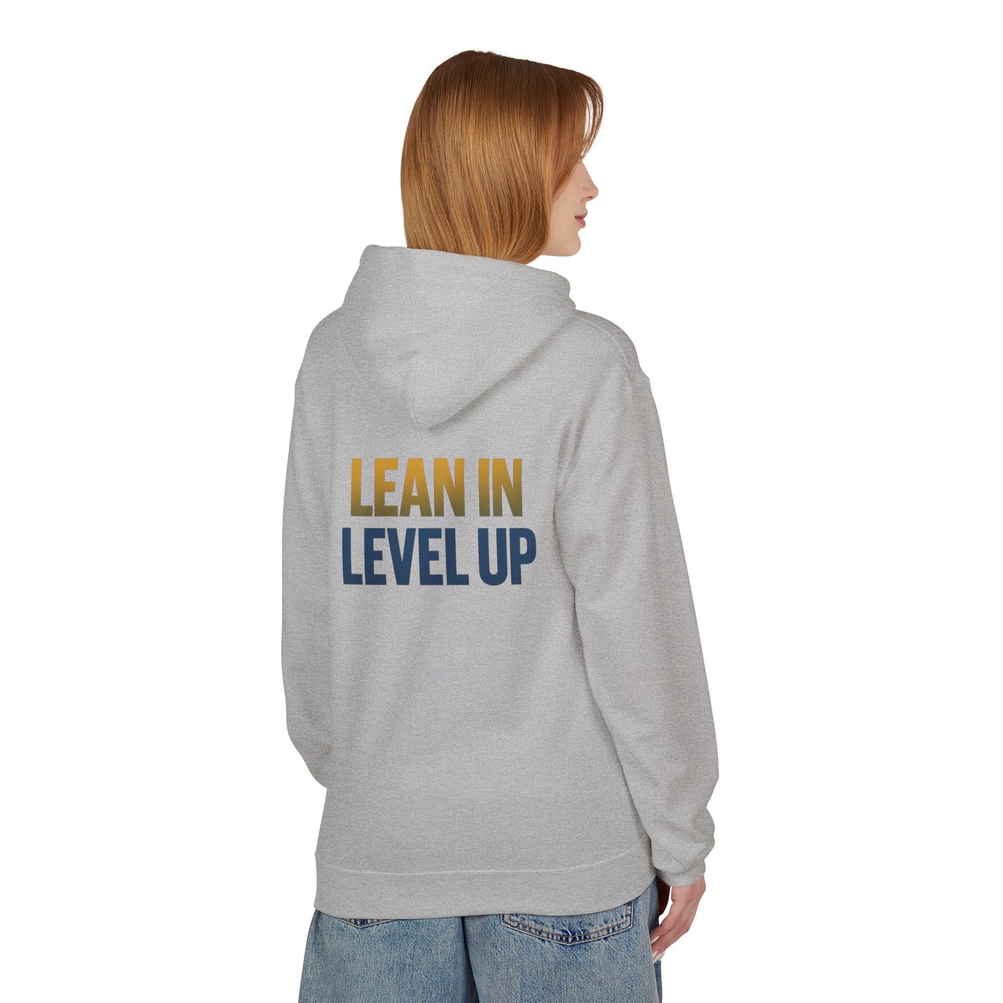 Inspirational Fleece Hoodie - "Lean In Level Up" Motivational Sweatshirt for Creative Minds, Gift for Entrepreneurs, Stylish Comfort Wear