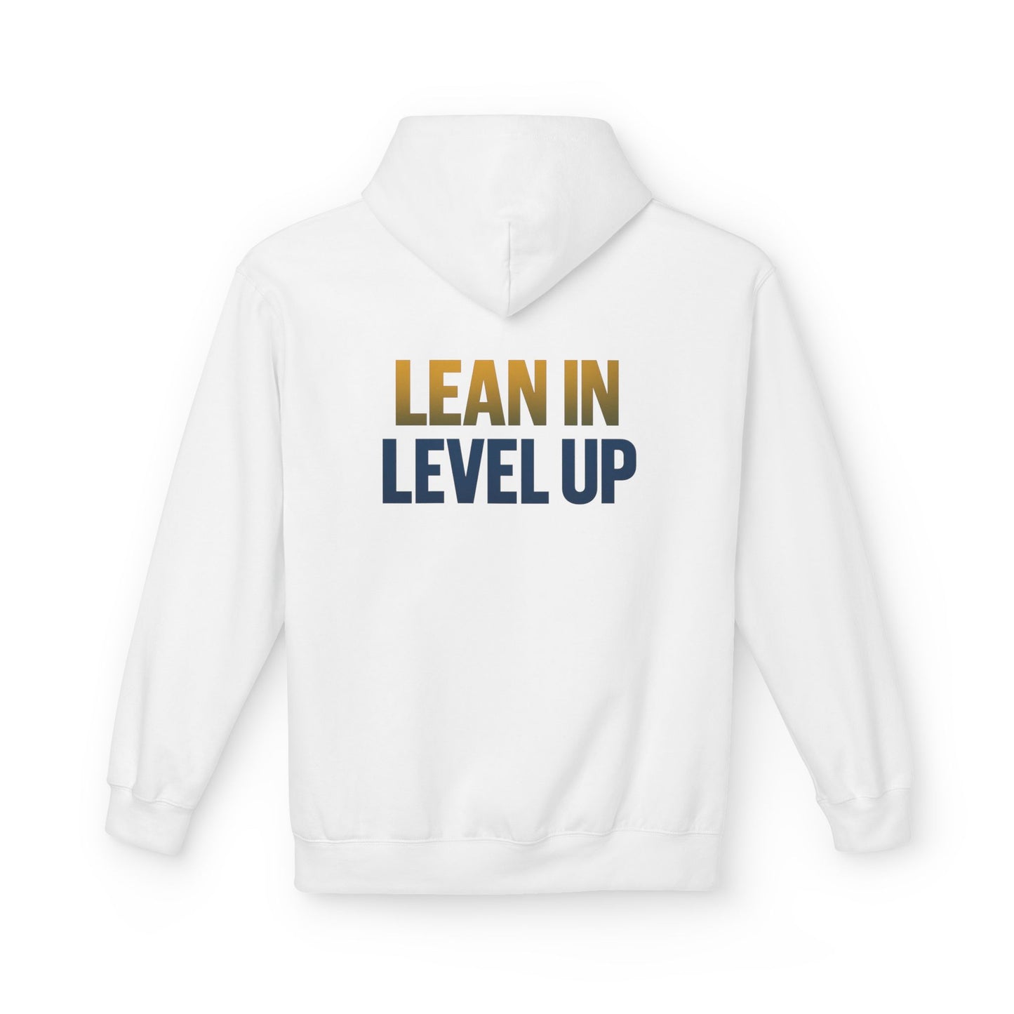 Inspirational Fleece Hoodie - "Lean In Level Up" Motivational Sweatshirt for Creative Minds, Gift for Entrepreneurs, Stylish Comfort Wear